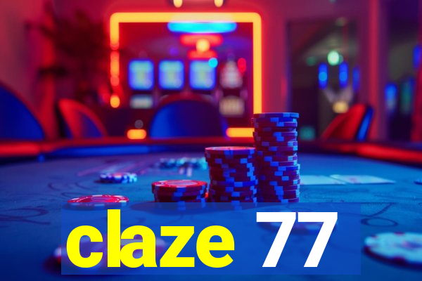 claze 77